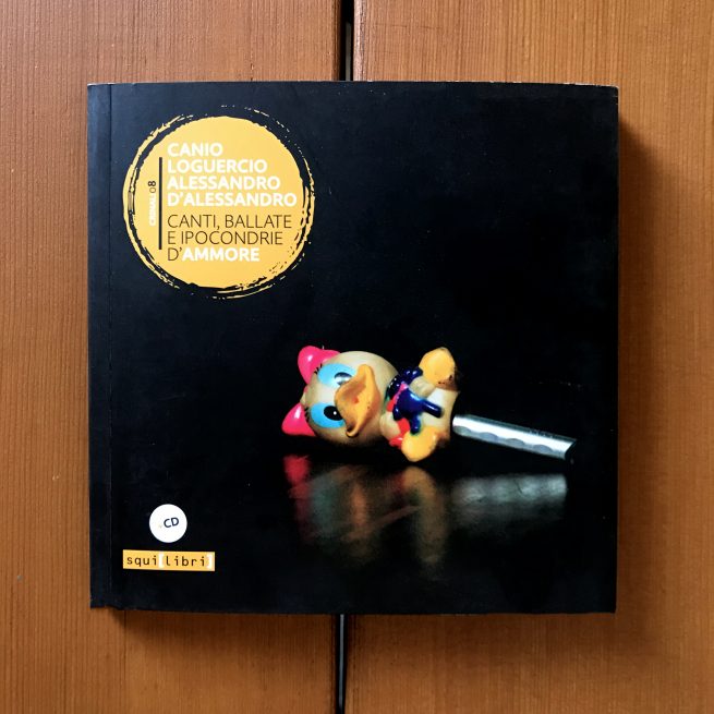 Canti, ballate e ipocondrie d’ammore